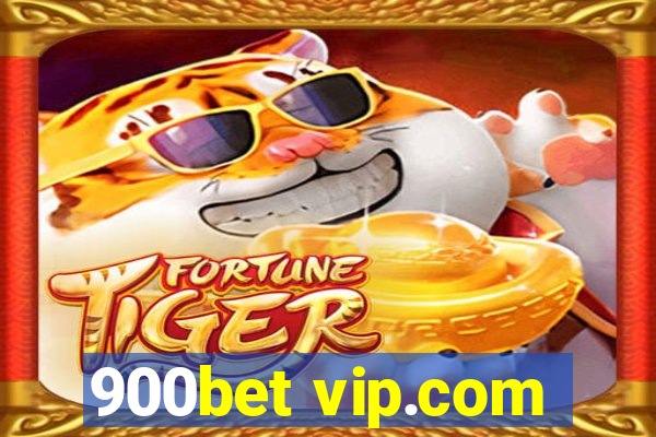 900bet vip.com